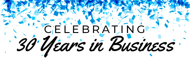 Celebrating 30 Years in Business